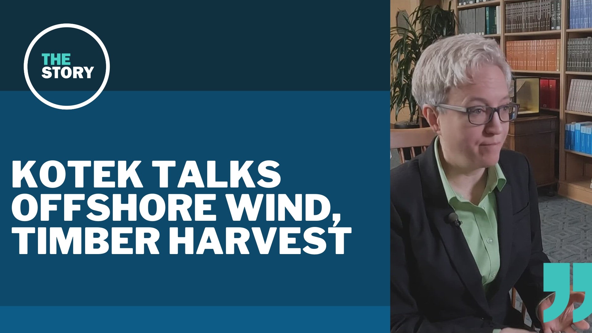 The state is taking on two challenges that have stirred up quite a bit of pushback: offshore wind development and a change to the way timber is harvested.